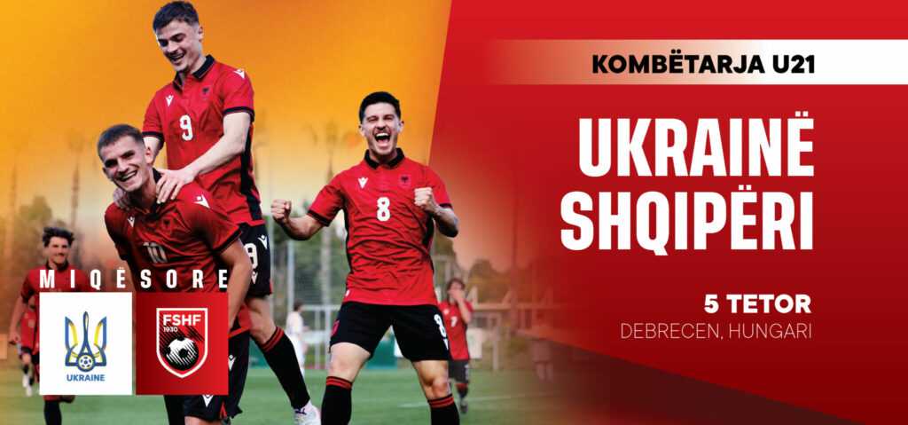 Kombëtarja U-21, miqësore me Ukrainë në Hungari